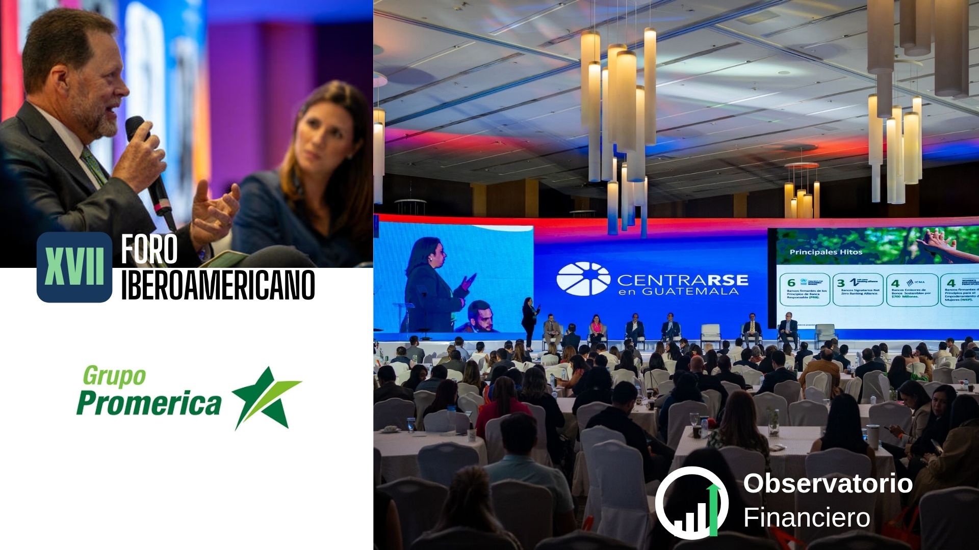 XVII Foro Iberoamericano: ponente con micrófono y auditorio de CentraRSE en Guatemala; logos de Grupo Promerica y Observatorio Financiero