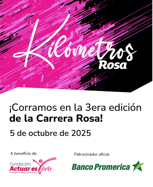 Cartel promocional de la tercera edición de la Carrera Rosa, que se llevará a cabo el 5 de octubre de 2025, a beneficio de la Fundación Actuar es Vivir, patrocinado por Banco Promerica.
