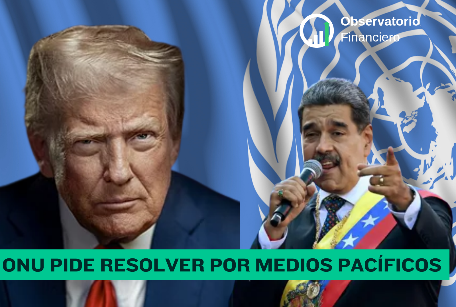 ONU urge a Estados Unidos a resolver diferencias con Venezuela “por medios pacíficos”.