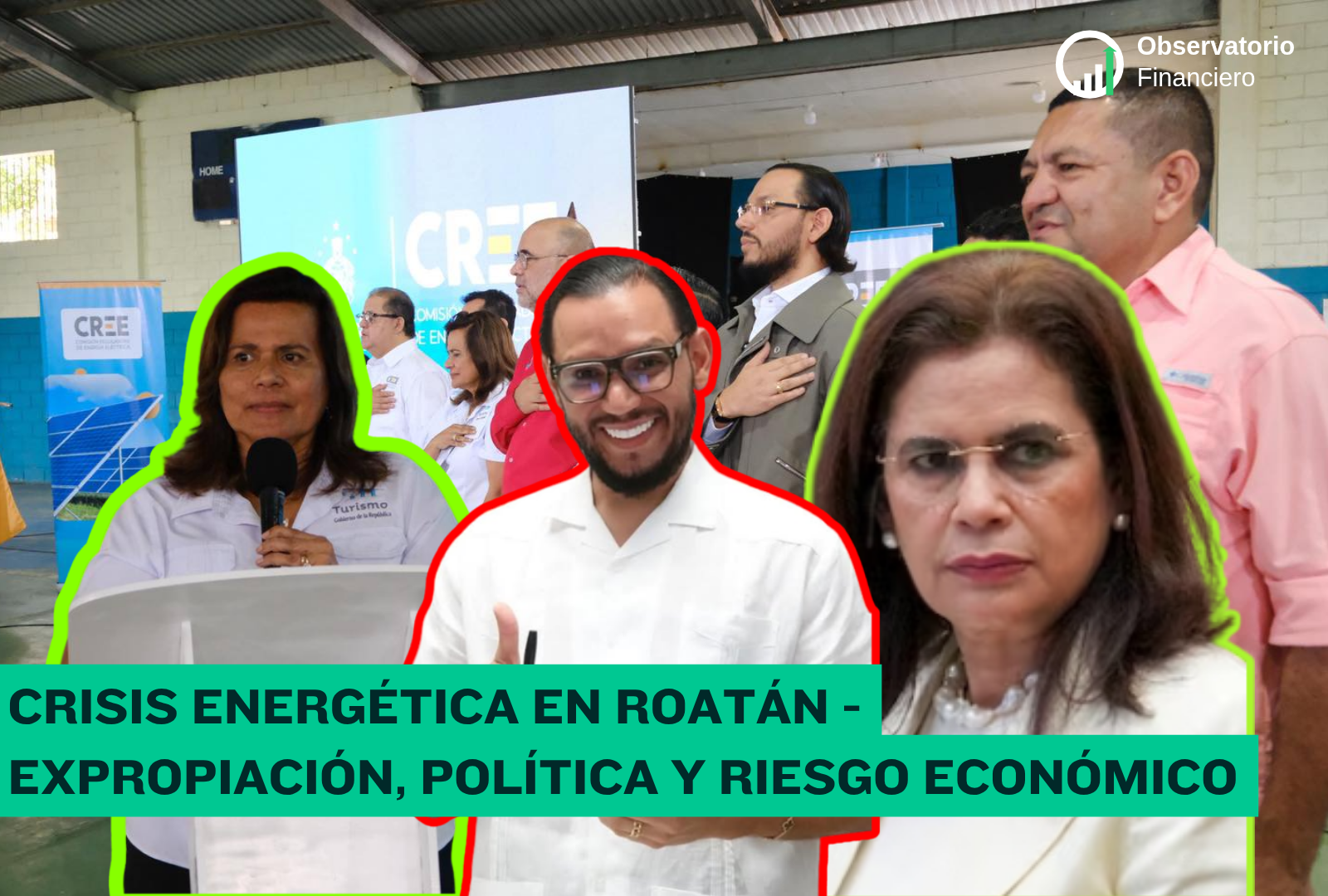 Crisis Energética en Roatán – Expropiación, Política y Riesgo Económico