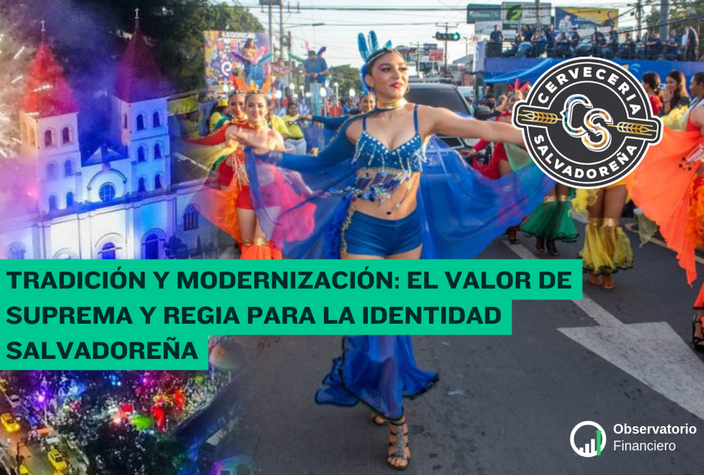 Tradición y modernización: el valor de Suprema y Regia para la identidad&nbsp;salvadoreña