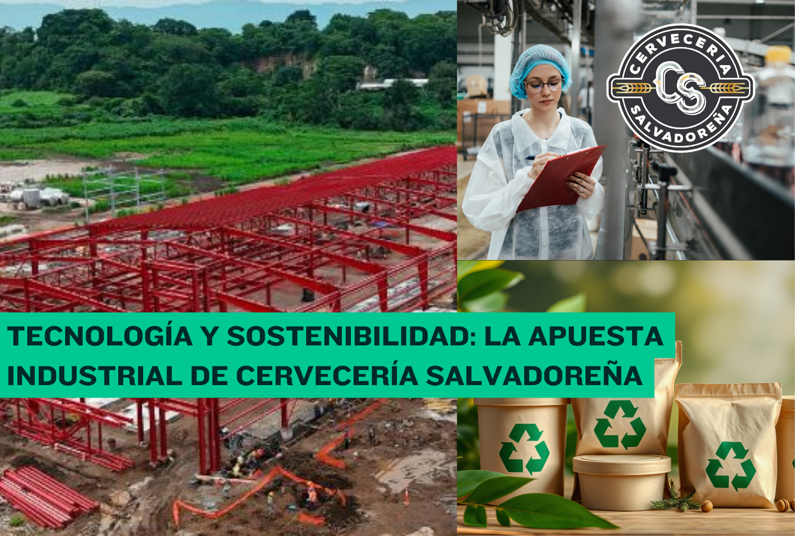 Tecnología y sostenibilidad: la apuesta industrial de Cervecería Salvadoreña