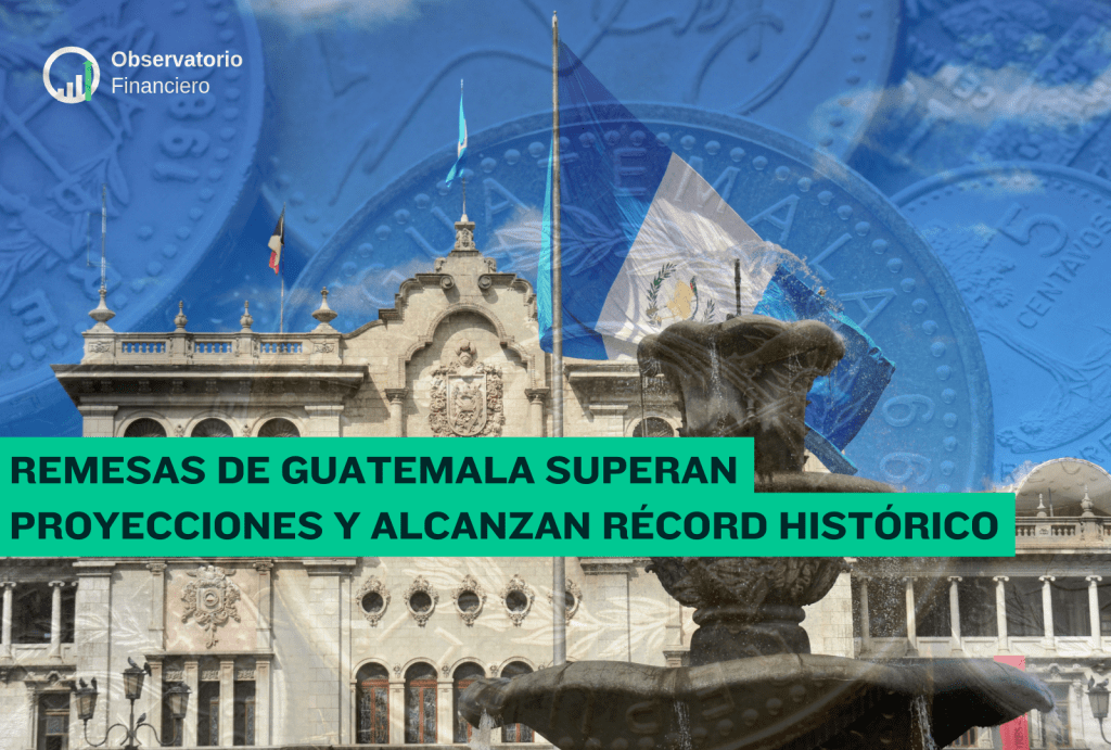 Remesas de Guatemala superan proyecciones y alcanzan récord&nbsp;histórico