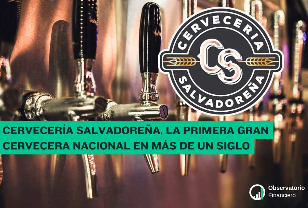 Cervecería Salvadoreña, la primera gran cervecera nacional en más de un&nbsp;siglo
