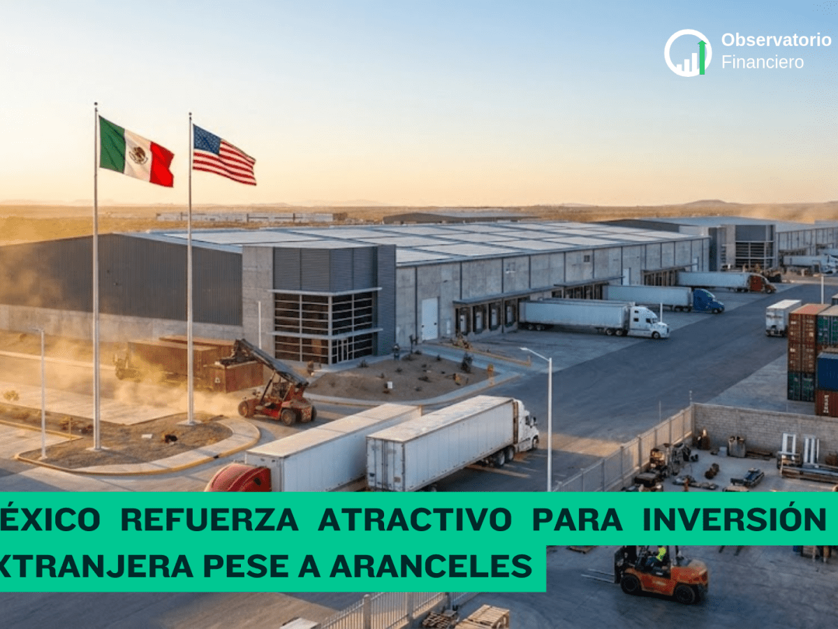 México refuerza atractivo para inversión extranjera pese a&nbsp;aranceles