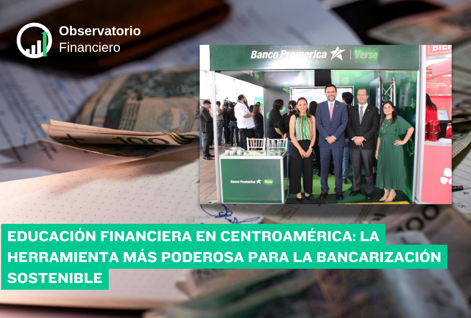 Educación financiera en Centroamérica: la herramienta más poderosa para la bancarización sostenible