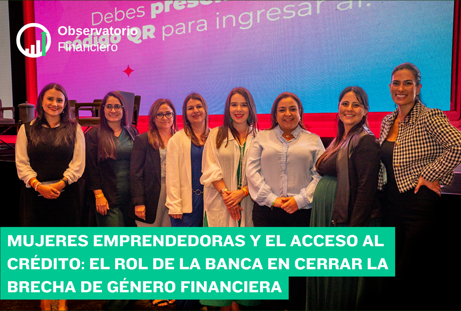 Mujeres emprendedoras y el acceso al crédito: el rol de la banca en cerrar la brecha de género financiera
