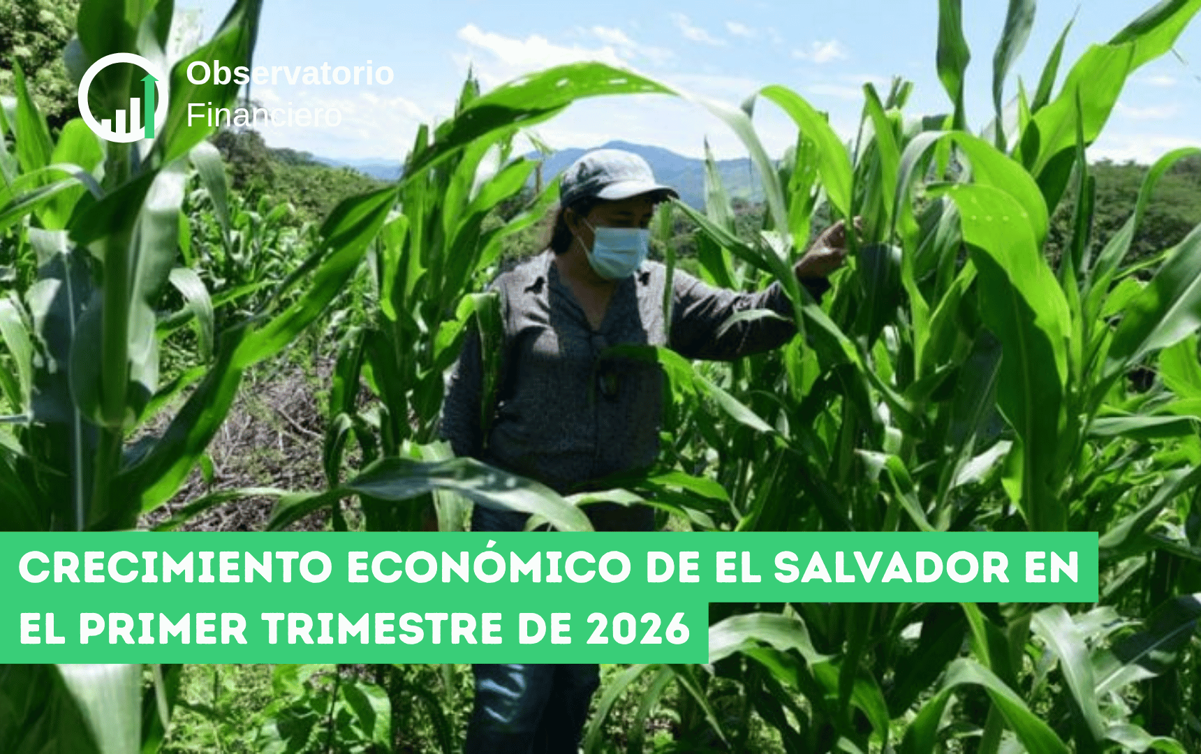 Crecimiento económico de El Salvador en el primer trimestre de 2026