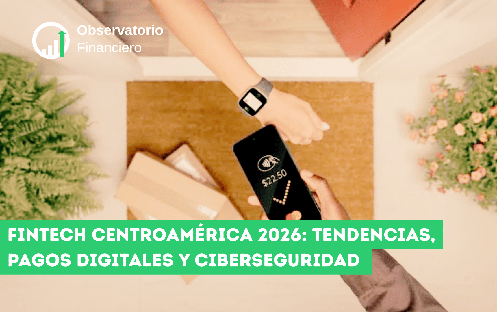 Fintech en Centroamérica 2026: pagos digitales, IA y los desafíos que redefinen el sector financiero regional